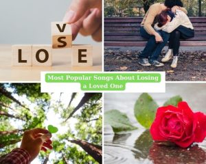 Top 29 Most Popular Songs About Losing a Loved One, Ranked